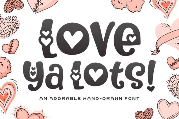 Love Ya Lots Font for Eye-Catching Digital Designs