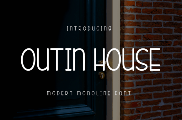 Outin House Font for Campaign Creativity